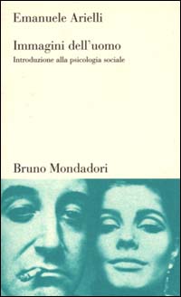 Immagini dell'uomo. Introduzione alla psicologia sociale