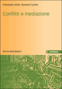 Conflitti e mediazione. Introduzione a una teoria generale