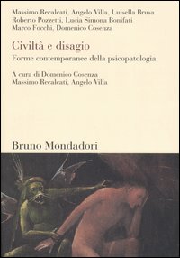 Civiltà e disagio. Forme contemporanee della psicopatologia