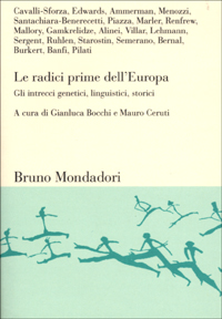 Le radici prime dell'Europa. Gli intrecci genetici, linguistici, storici