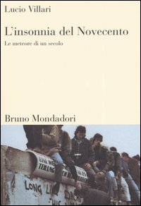 L'insonnia del Novecento. Le meteore di un secolo