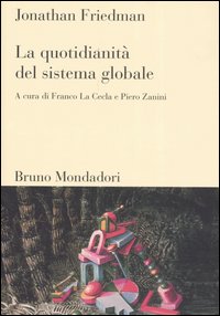 La quotidianità del sistema globale