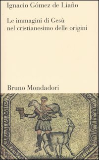 La immagini di Gesù nel cristianesimo delle origini