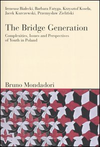 The bridge generation. Complexities, issues and perspectives of youth in Poland