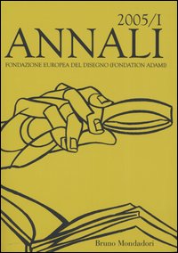 Annali della Fondazione Europea del Disegno (Fondation Adami). Vol. 1