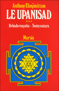 Le upanishad. Vol. 3: Brhadaranyaka. Svetasvatara