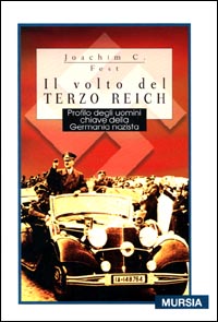 Il volto del Terzo Reich. Profilo degli uomini chiave della Germania nazista