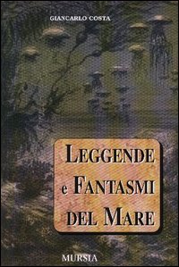 Leggende e fantasmi del mare