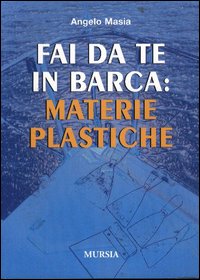 Fai da te in barca: materie plastiche