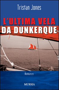 L'ultima vela da Dunkerque