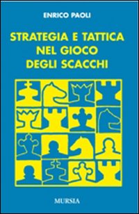 Strategia e tattica nel gioco degli scacchi