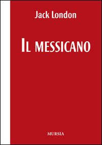 Il messicano. Testo inglese a fronte