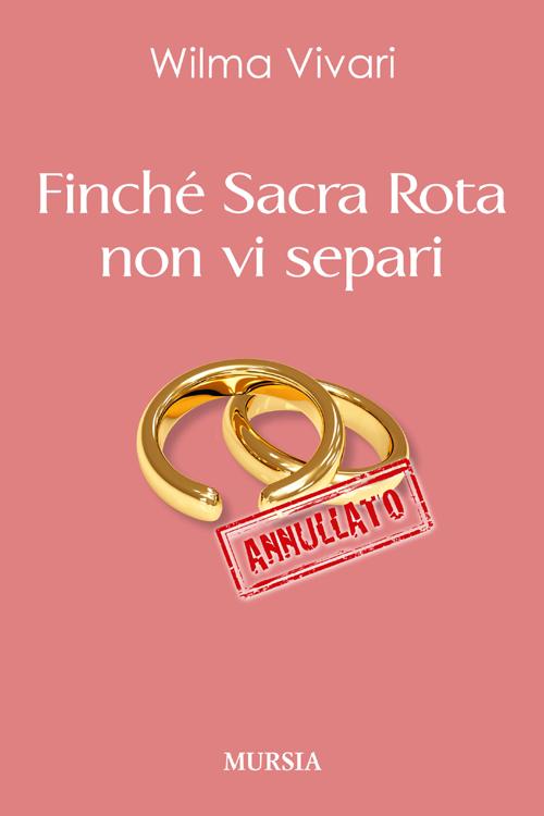 Finché Sacra Rota non vi separi