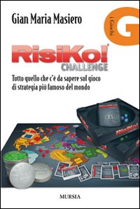 Risiko! Tutto quello che c'è da sapere sul gioco di strategia più famoso del mondo