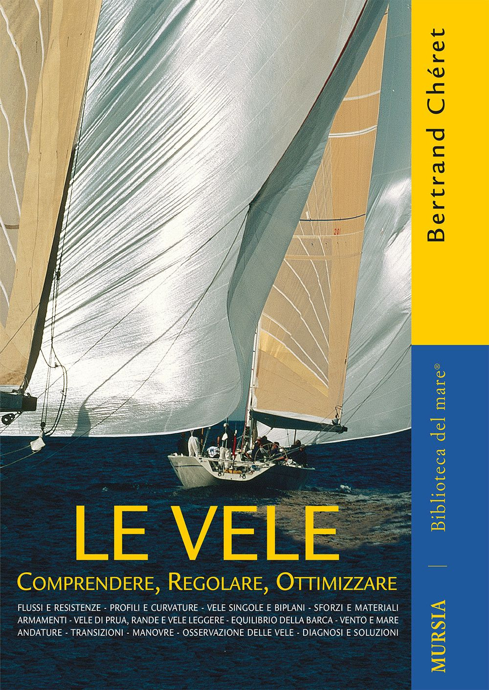 Le vele. Comprendere, regolare, ottimizzare