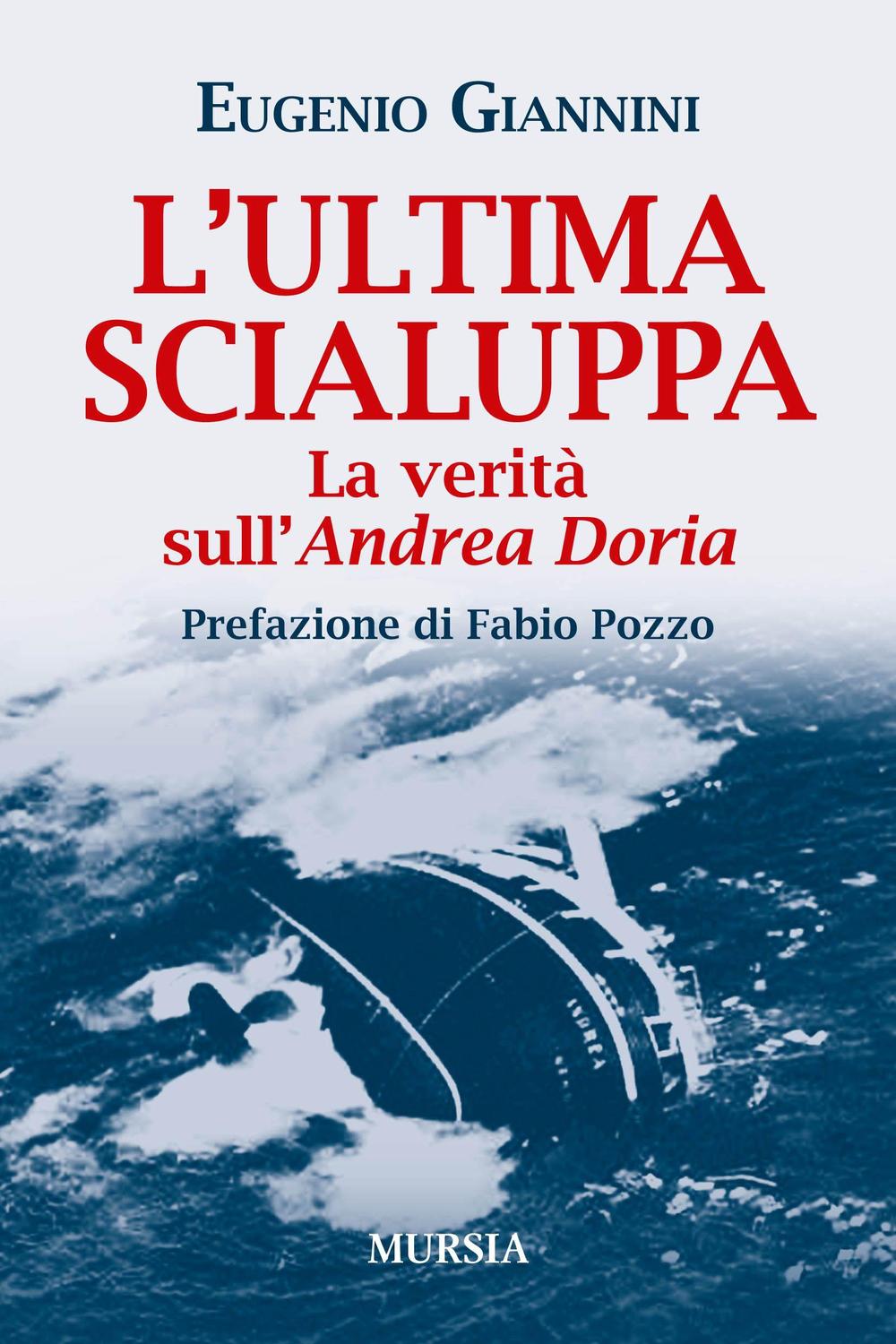 L'ultima scialuppa. La verità sull'Andrea Doria