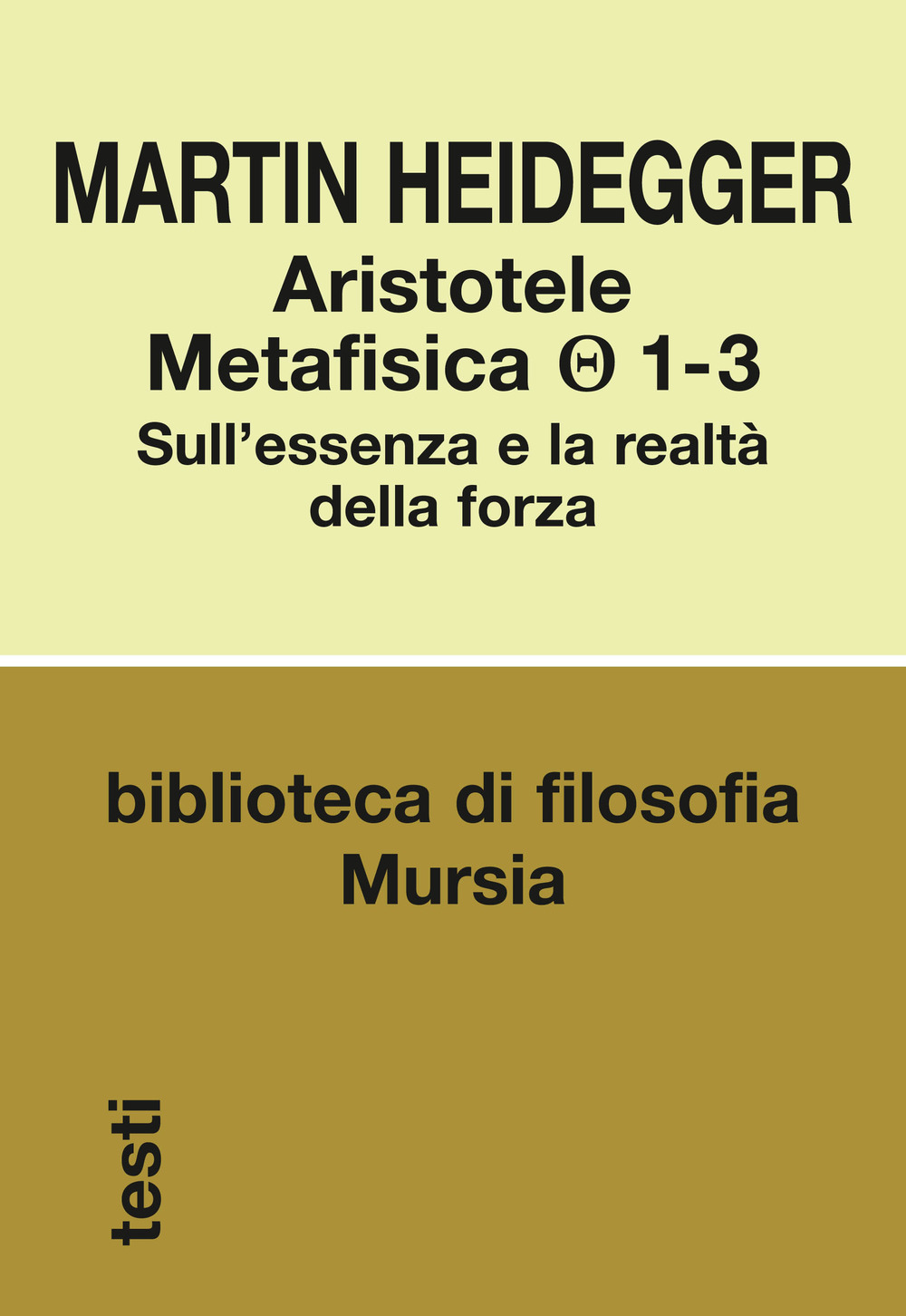 Aristotele. Metafisica (1-3). Sull'essenza e la realtà della forza