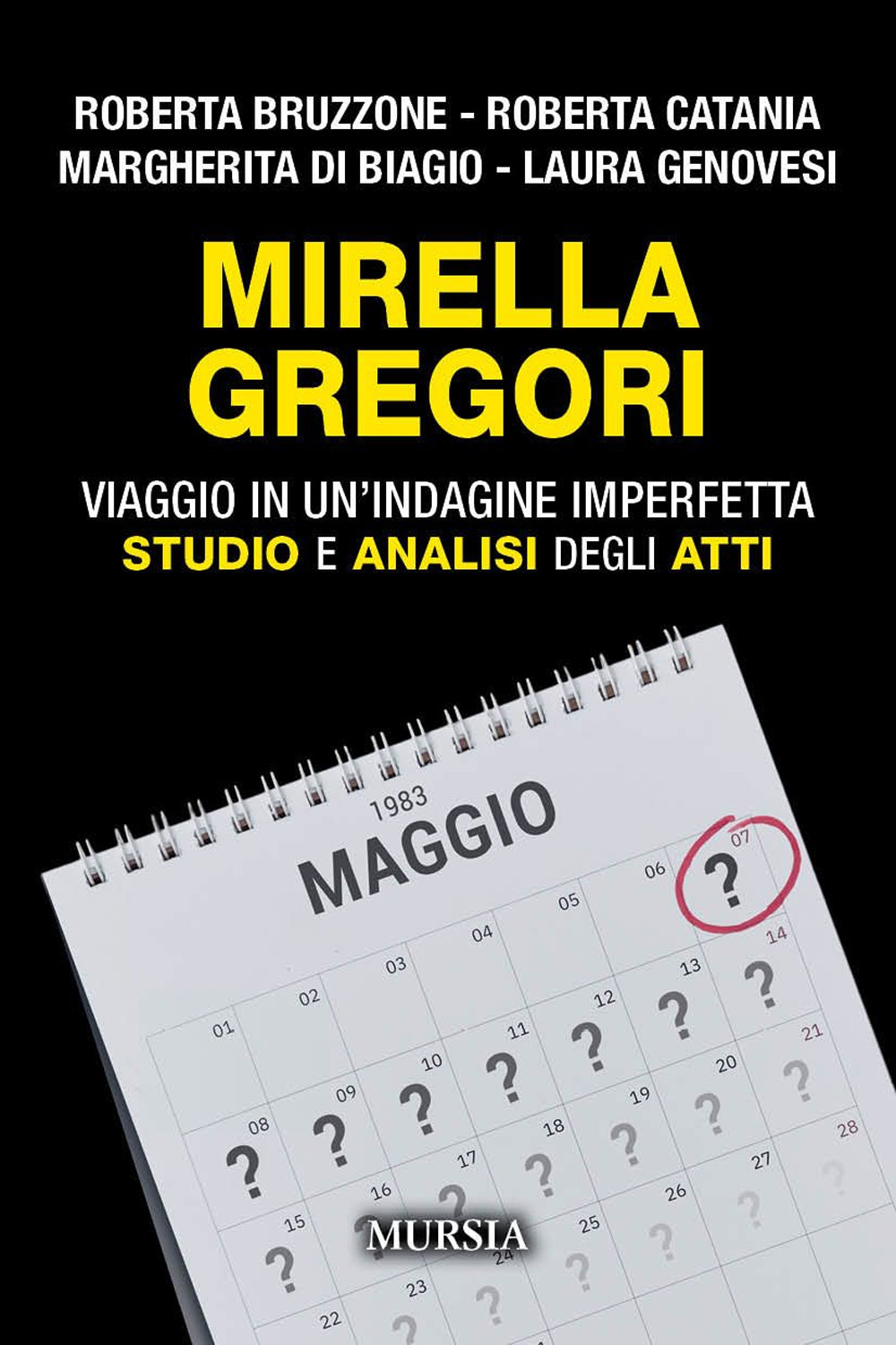 Mirella Gregori. Viaggio in un'indagine imperfetta. Studio e analisi degli atti