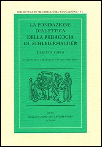 La fondazione dialettica della pedagogia di Schleiermacher