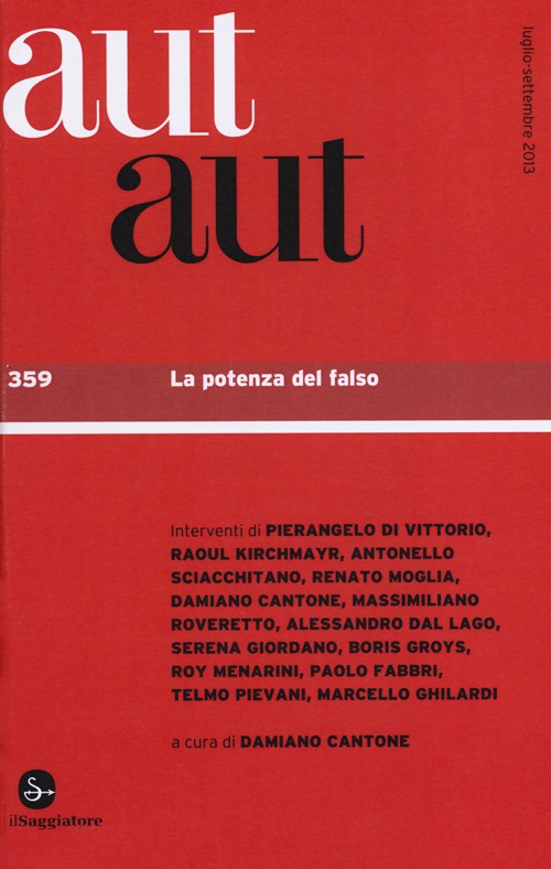 Aut aut. Vol. 359: La potenza del falso