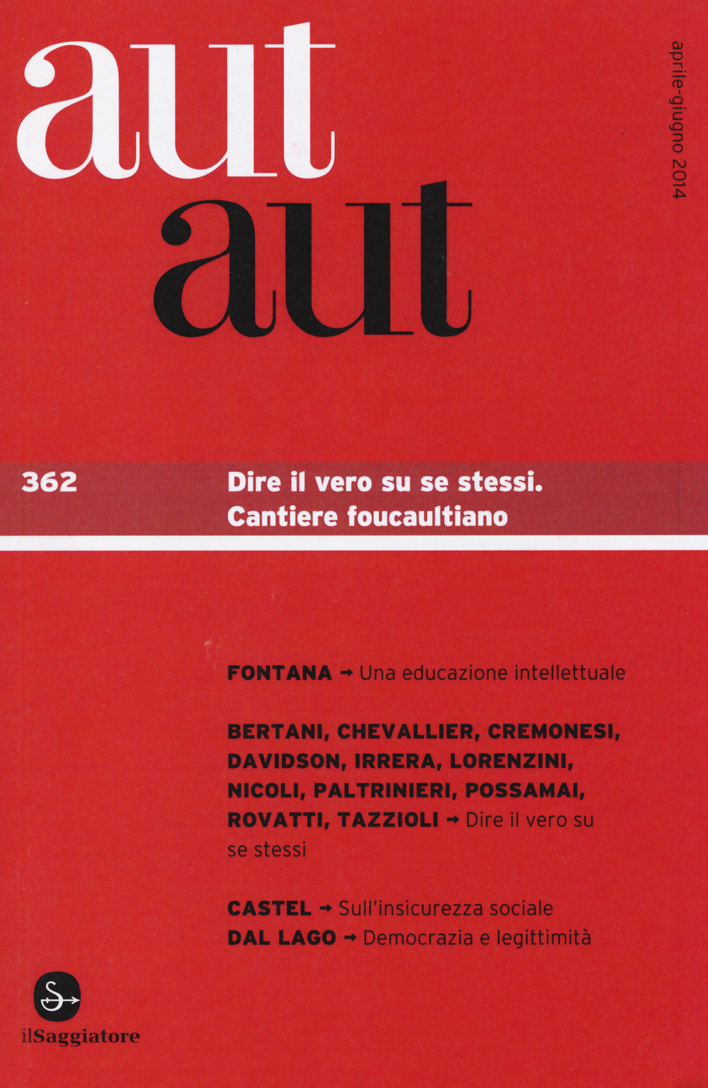 Aut aut. Vol. 362: Dire il vero su se stessi. Cantiere foucaultiano