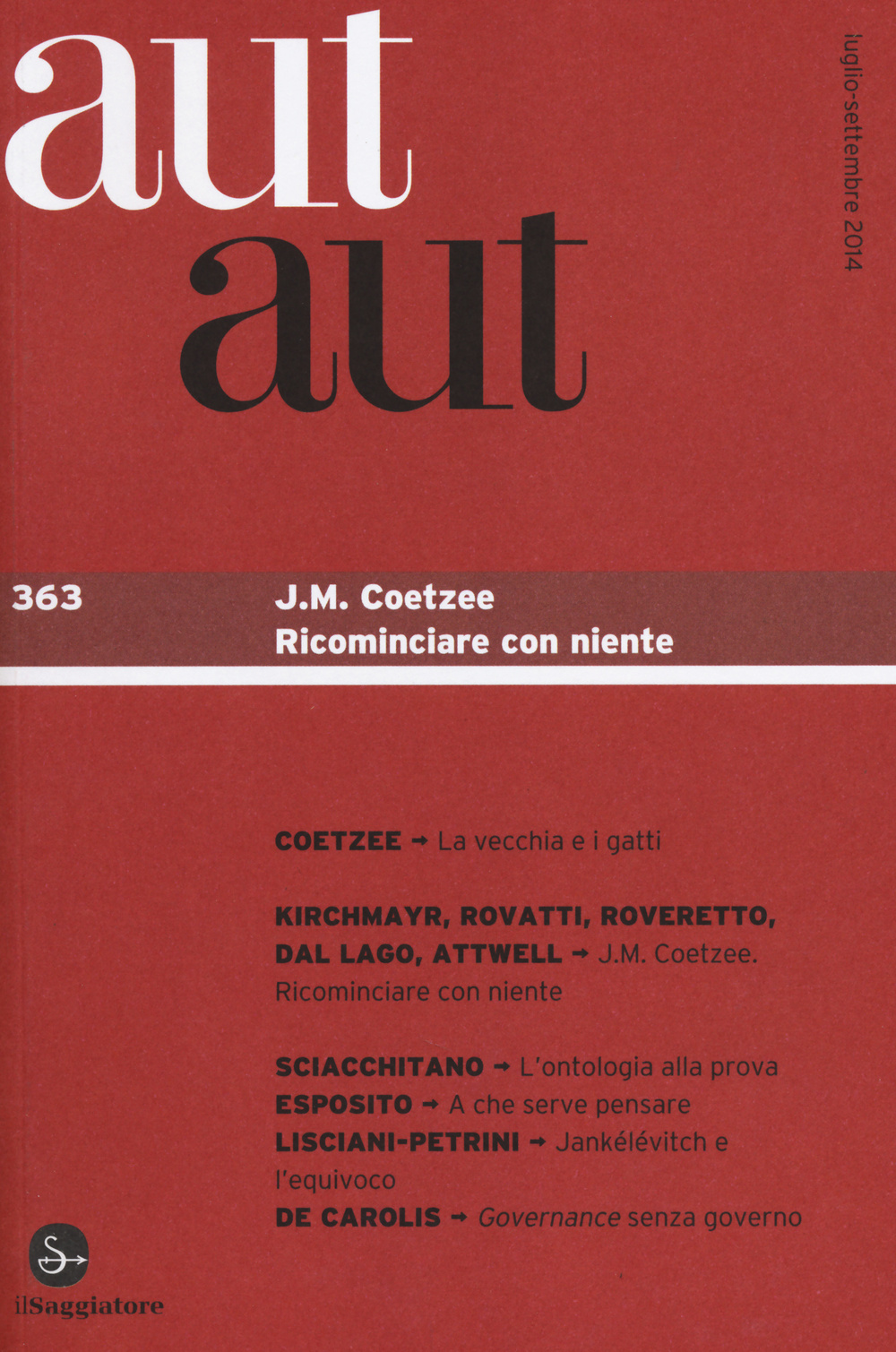 Aut aut. Vol. 363: J. M. Coetzee. Ricominciare con niente