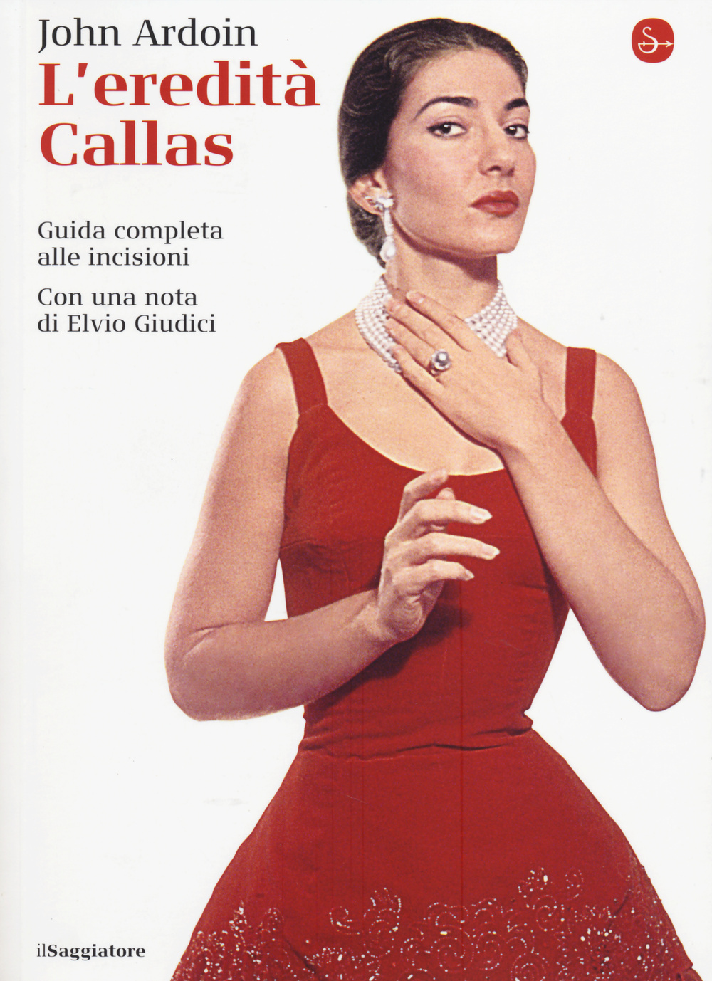 L'eredità Callas. Guida completa alle incisioni