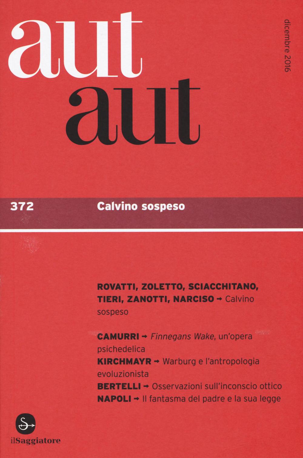 Aut aut. Vol. 372: Calvino sospeso