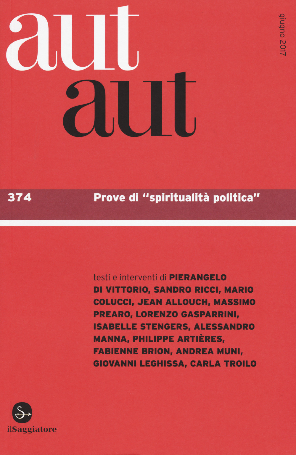 Aut aut. Vol. 374: Prove di «spiritualità politica»