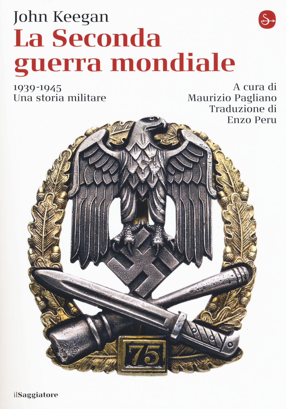 La seconda guerra mondiale. 1939-1945. Una storia militare