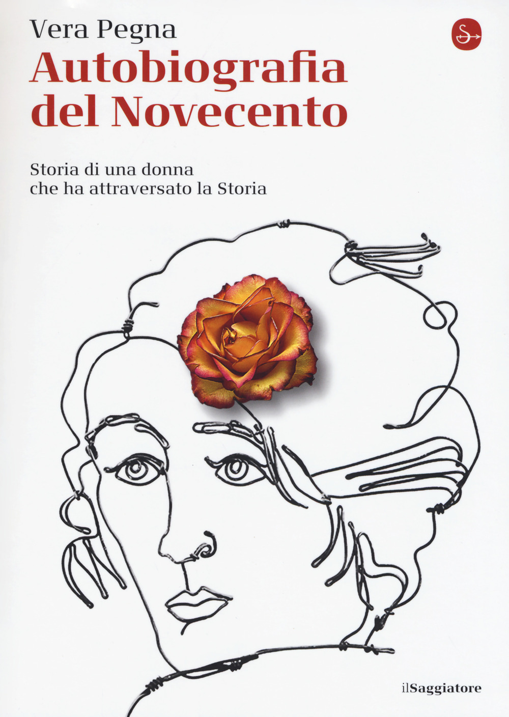 Autobiografia del Novecento. Storia di una donna che ha attraversato la Storia