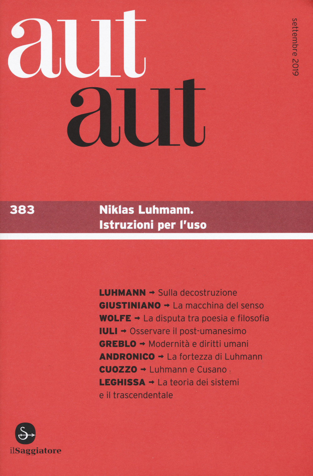 Aut aut. Vol. 383: Niklas Luhmann. Istruzioni per l'uso