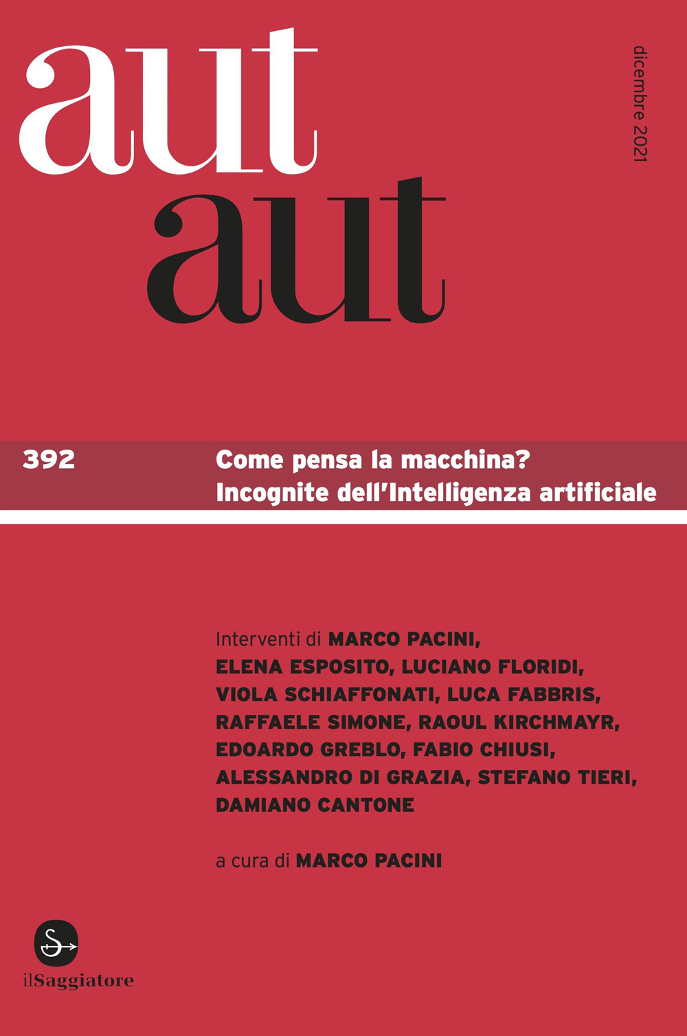 Aut aut. Vol. 392: Come pensa la macchina? Incognite dell'Intelligenza artificiale