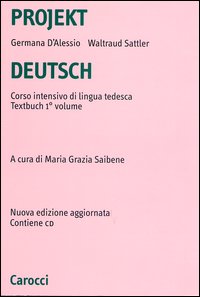 Projekt Deutsch. Corso intensivo di lingua tedesca. Textbuch. Con CD-ROM. Vol. 1