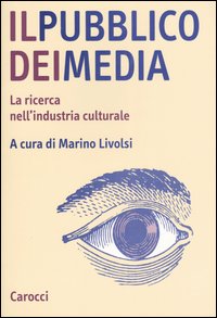 Il pubblico dei media. La ricerca nell'industria culturale