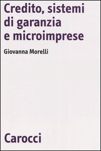 Credito, sistemi di garanzia e microimprese