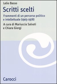 Scritti scelti. Frammenti di un percorso politico e intellettuale (1903-1978)