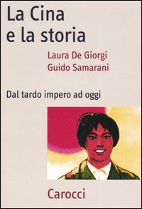 La Cina e la storia. Dal tardo impero ad oggi