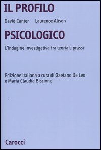 Il profilo psicologico. L'indagine investigativa fra teoria e prassi