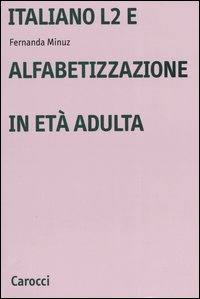 Italiano L2 e l'alfabetizzazione in età adulta