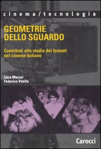 Geometrie dello sguardo. Contributi allo studio dei formati nel cinema italiano