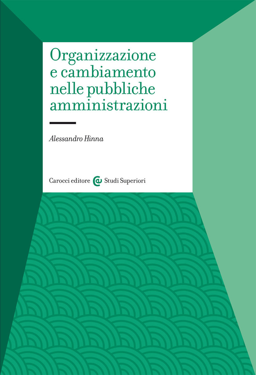 Organizzazione e cambiamento nelle pubbliche amministrazioni