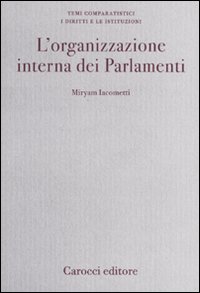 L'organizzazione interna dei Parlamenti. Un'analisi comparata