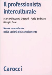 Il professionista interculturale. Nuove competenze nella società del cambiamento