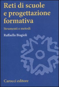 Reti di scuole e progettazione formativa. Strumenti e metodi