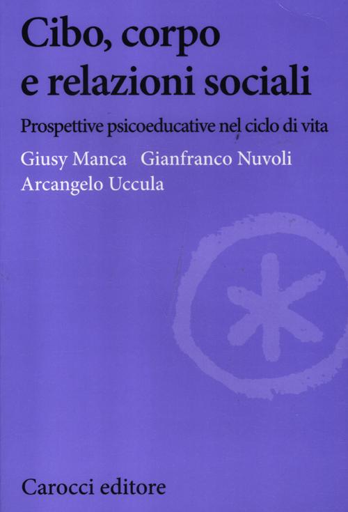 Cibo, corpo e relazioni sociali. Prospettive psicoeducative nel ciclo della vita