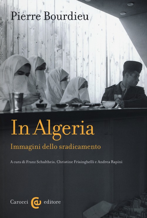 In Algeria. Immagini dello sradicamento. Ediz. illustrata