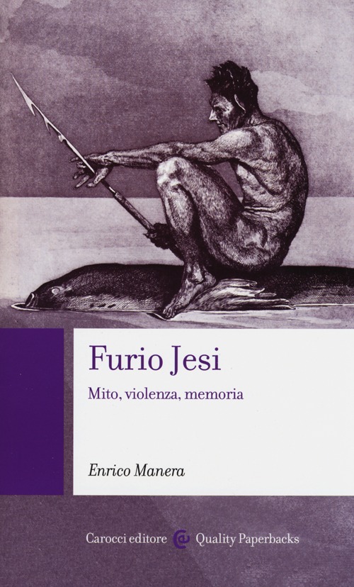 Furio Jesi. Mito, violenza, memoria