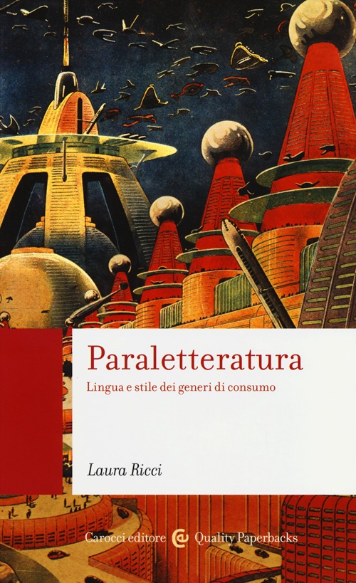 Paraletteratura. Lingua e stile dei generi di consumo