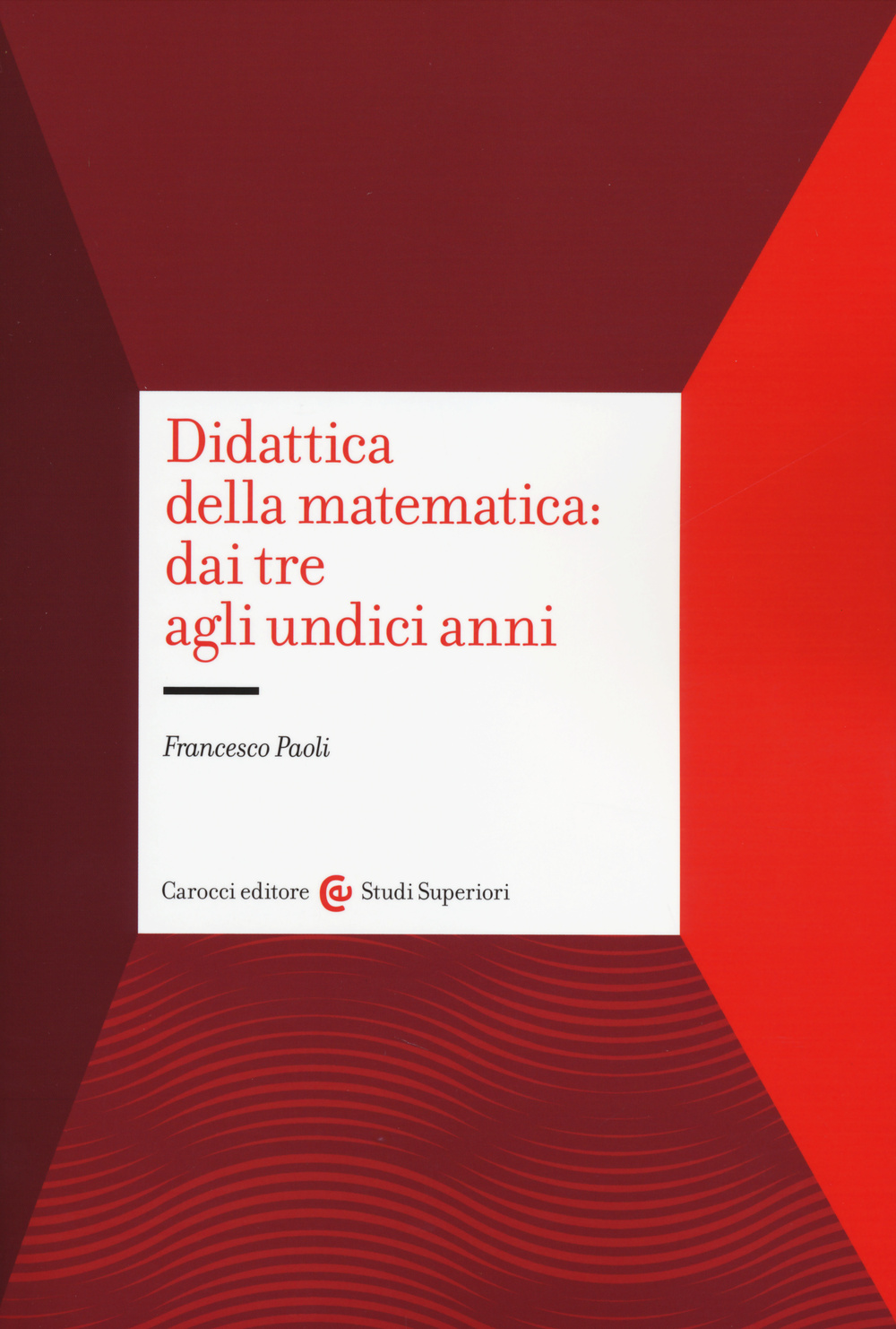 Didattica della matematica: dai tre agli undici anni